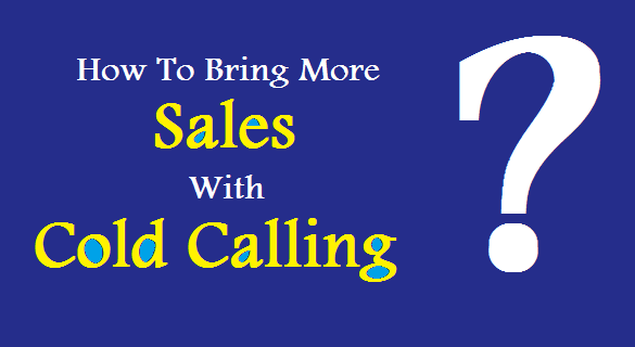 How Cold Calling Can Bring More Sales Featured