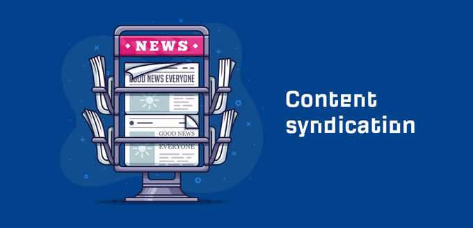 Why Businesses Should Start Using Content Syndication_Featured