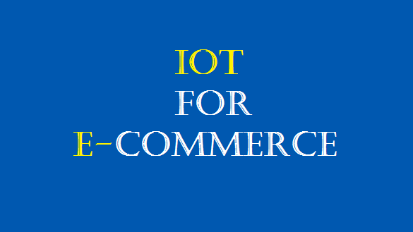 internet of things role in ecommerce technology